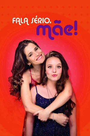Постер: Fala Sério, Mãe!