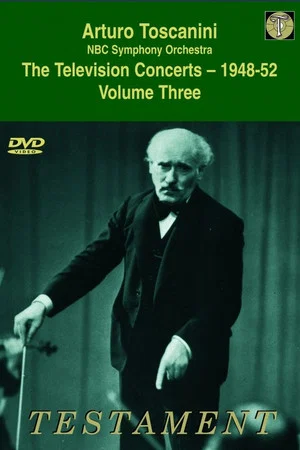 Постер: Toscanini Volume Three The Television Concerts (1948-52)