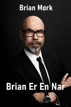 Постер: Brian Mørk - Brian Er En Nar