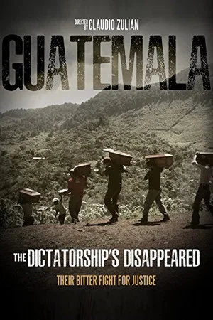 Постер: Guatemala: the dictatorship's disappeared