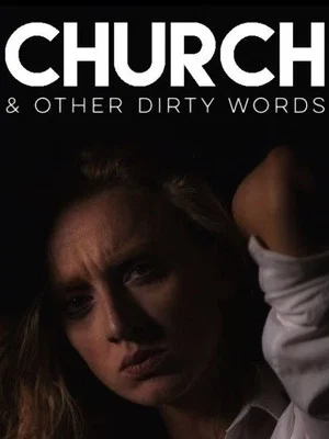 Постер: Church & Other Dirty Words