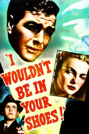 Постер: I Wouldn't Be in Your Shoes