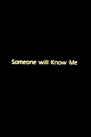 Постер: Someone Will Know Me