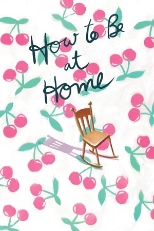 Постер: How to Be at Home