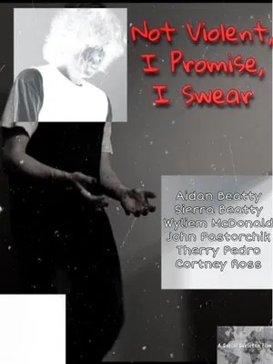 Постер: Not Violent, I Promise, I Swear