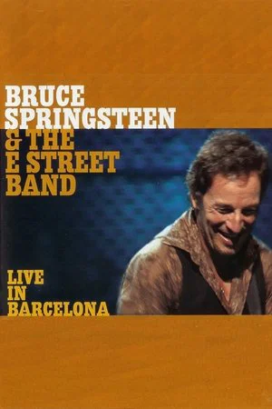 Постер: Bruce Springsteen & the E Street Band - Live in Barcelona