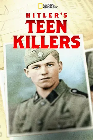 Постер: Hitler's Teen Killers