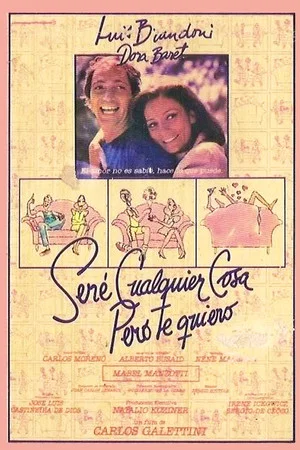 Постер: Seré cualquier cosa, pero te quiero
