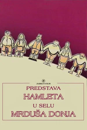 Постер: A Performance of Hamlet in the Village of Mrdusa Donja