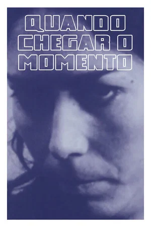 Постер: Quando Chegar o Momento