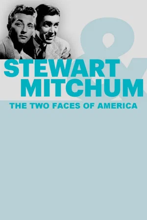 Постер: Stewart & Mitchum: The Two Faces of America