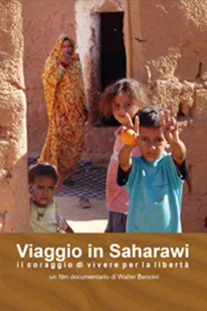 Постер: Journey to Saharawi – The Courage to Live for Freedom