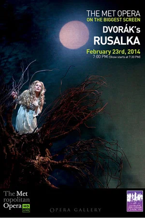 Постер: The Metropolitan Opera: Rusalka