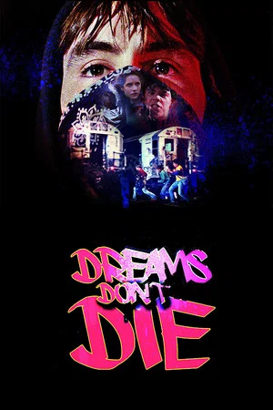 Постер: Dreams Don't Die