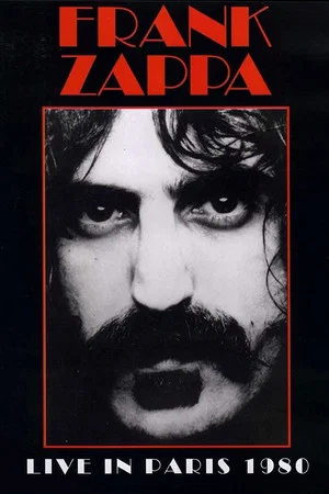 Постер: Frank Zappa - Live in Paris 1980