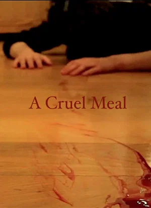 Постер: A Cruel Meal