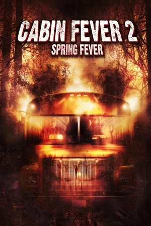 Постер: Cabin Fever 2: Spring Fever - Behind the Scenes