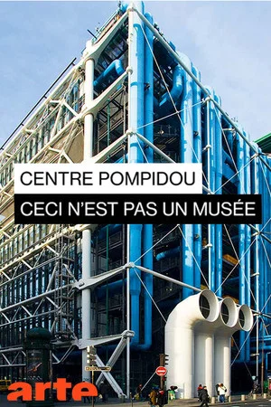 Постер: Centre Pompidou: Ceci n'est pas un musée
