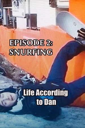 Постер: Life According to Dan - Episode 2: Snurfing