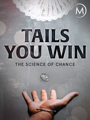 Постер: Tails You Win: The Science of Chance