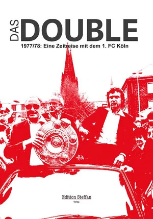 Постер: Das Double 1977/78 – Eine Zeitreise mit dem 1. FC Köln