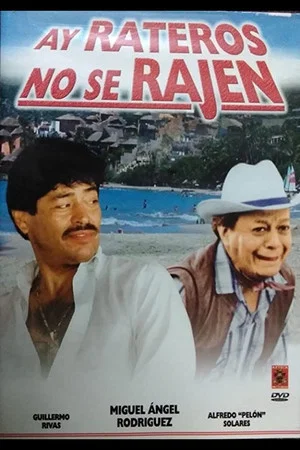 Постер: ¡Ay! Rateros no se rajen