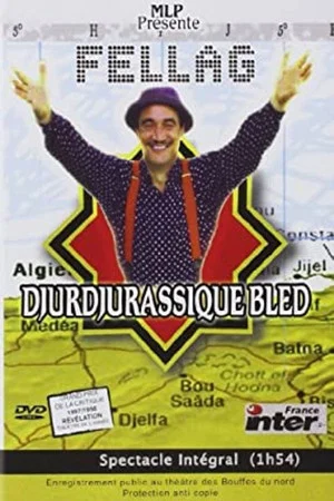 Постер: Fellag - Djurdjurassique bled