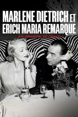 Постер: Erich Maria Remarque und Marlene Dietrich - Flucht in die Liebe