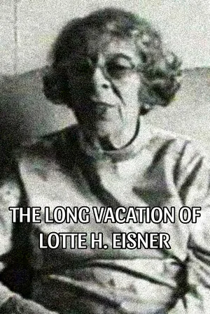 Постер: The Long Vacation of Lotte H. Eisner