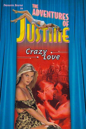 Постер: Justine: Crazy Love
