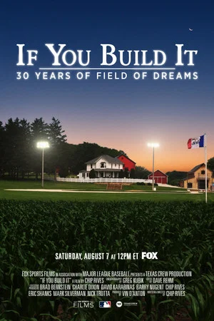 Постер: If You Build It: 30 Years of Field of Dreams