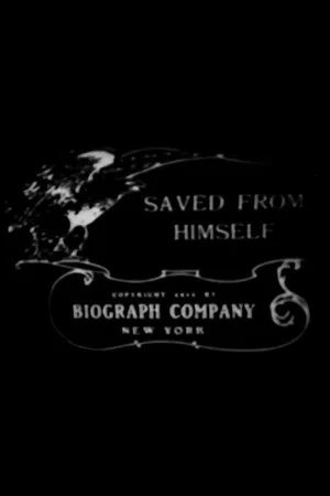 Постер: Saved from Himself