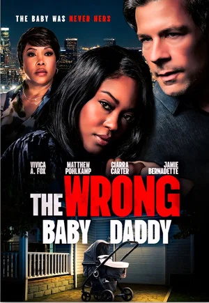 Постер: The Wrong Baby Daddy