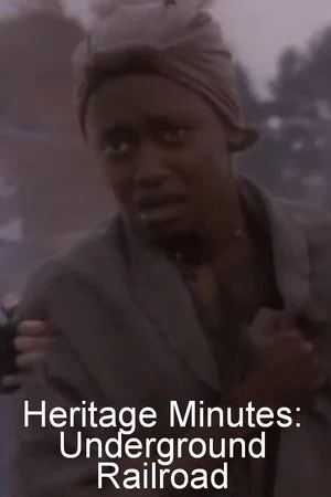 Постер: Heritage Minutes: Underground Railroad