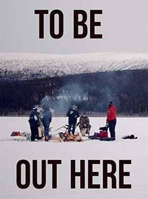 Постер: To Be Out Here