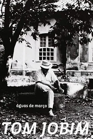 Постер: Tom Jobim: Águas de Março