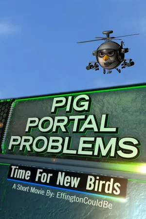 Постер: Pig Portal Problems