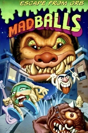 Постер: Madballs: Escape from Orb!