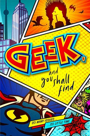 Постер: Geek, and You Shall Find