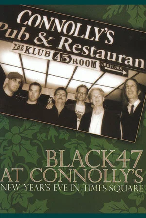 Постер: Black 47 at Connolly's: New Year's Eve in Times Square