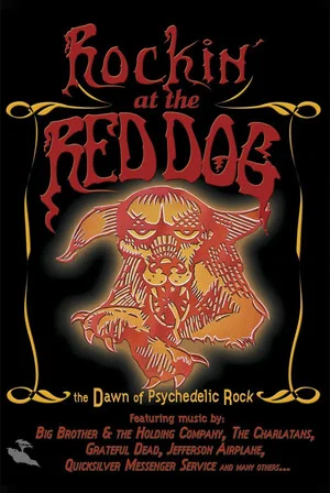 Постер: Rockin' at the Red Dog: The Dawn of Psychedelic Rock