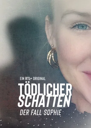 Постер: Tödlicher Schatten - Der Fall Sophie