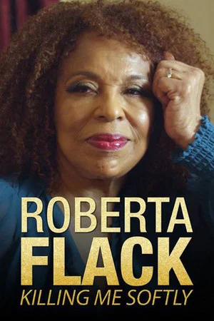 Постер: Killing Me Softly: The Roberta Flack Story