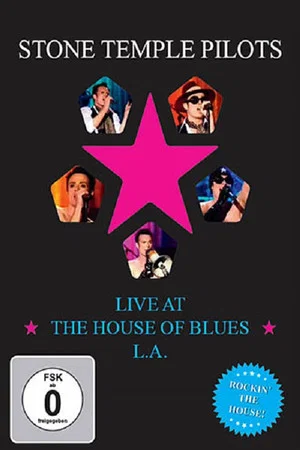 Постер: Stone Temple Pilots: Live At The House of the Blues L.A.