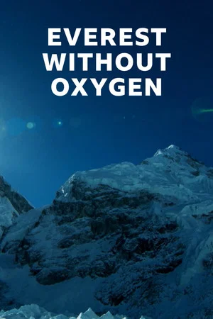 Постер: Everest without oxygen