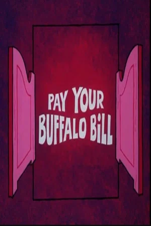 Постер: Pay Your Buffalo Bill