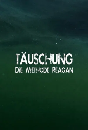 Постер: Täuschung - Die Methode Reagan