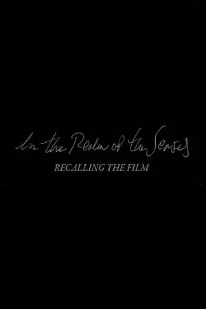Постер: In the Realm of the Senses: Recalling the Film