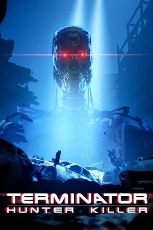 Постер: Terminator: Hunter Killer
