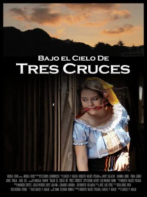 Постер: Bajo el cielo de Tres Cruces
